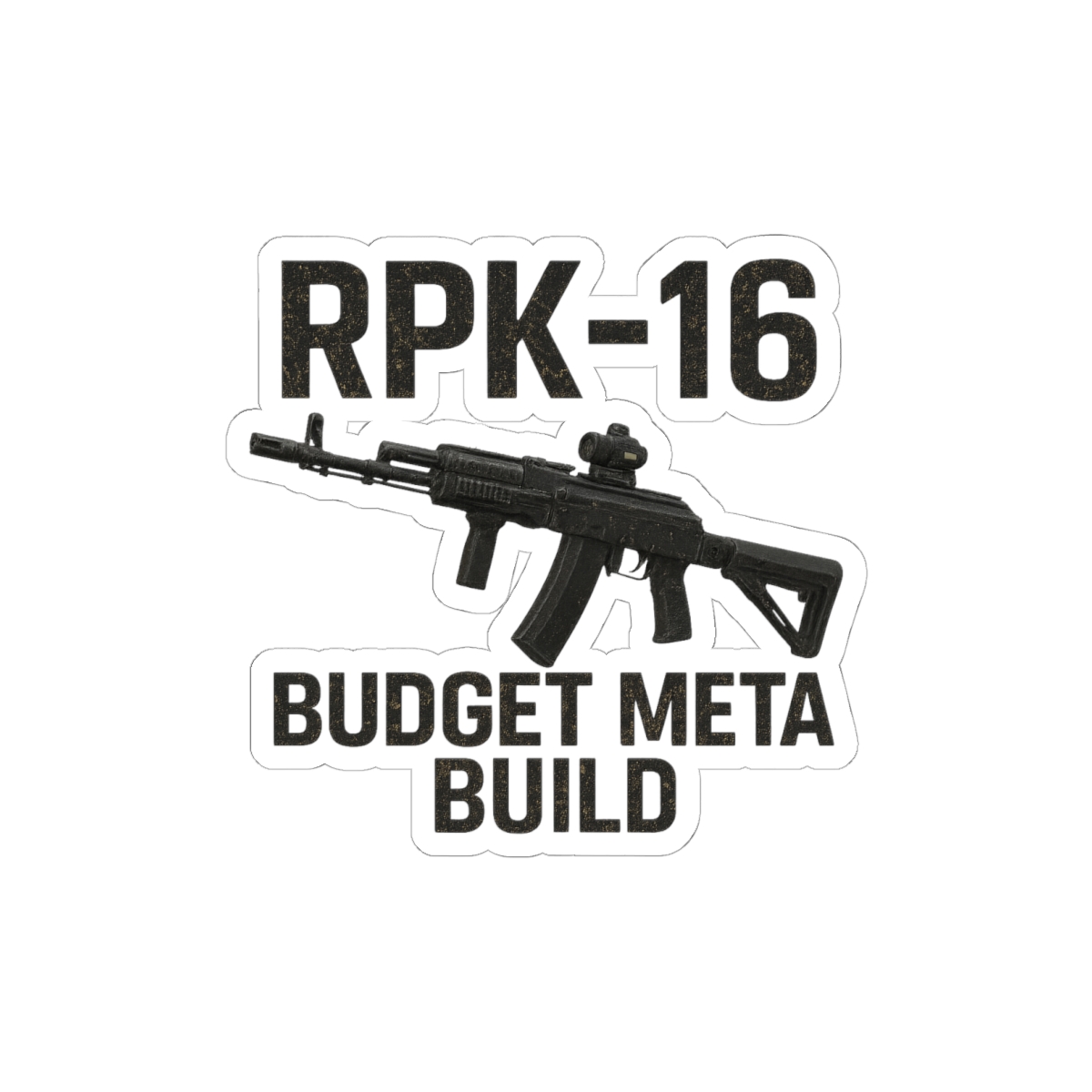RPK-16 Budget Meta Build Escape From Tarkov Sticker