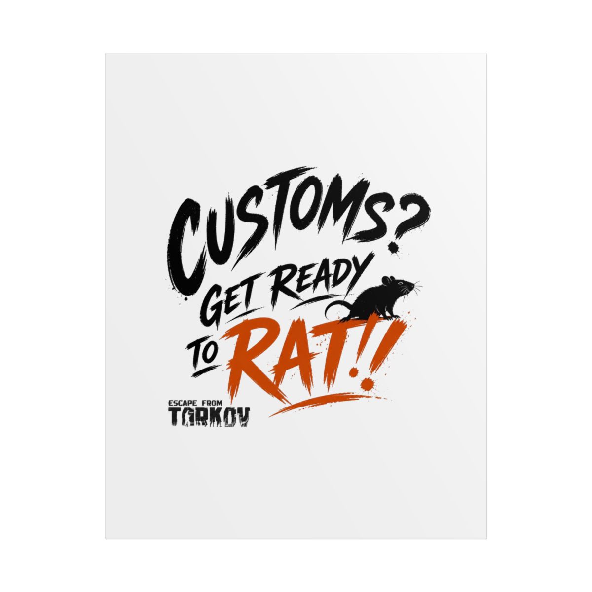 Escape From Tarkov "Customs? Get Ready to Rat!" Poster - alternate angle 1, merchandise